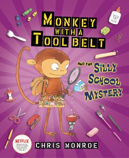 Couverture_Monkey with a Tool Belt and the Silly School Mystery