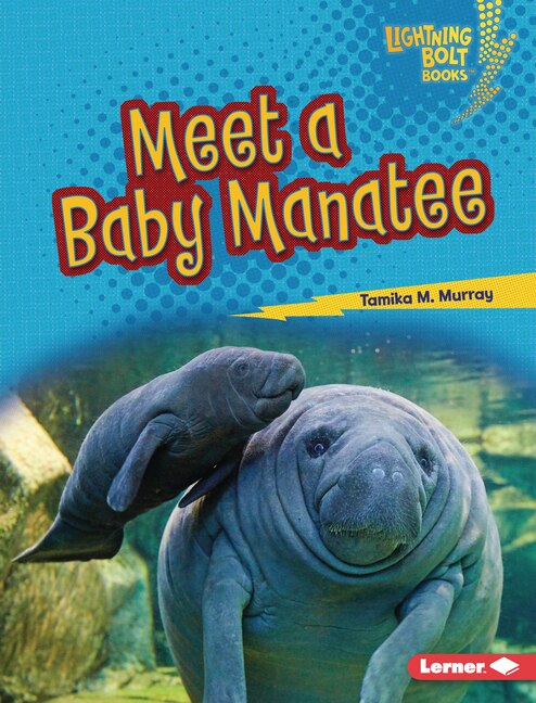 Couverture_Meet a Baby Manatee