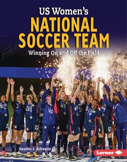 Front cover_Us Women's National Soccer Team