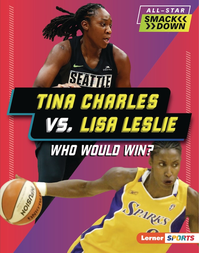 Front cover_Tina Charles vs. Lisa Leslie