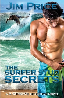 The Surfer Stud Secrets: A M/M Private Detective Novel