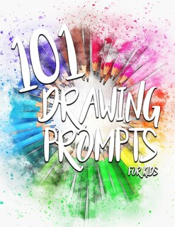 Couverture_101 Drawing Prompts for Kids