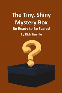 Couverture_The Tiny, Shiny Mystery Box Be Ready to Be Scared