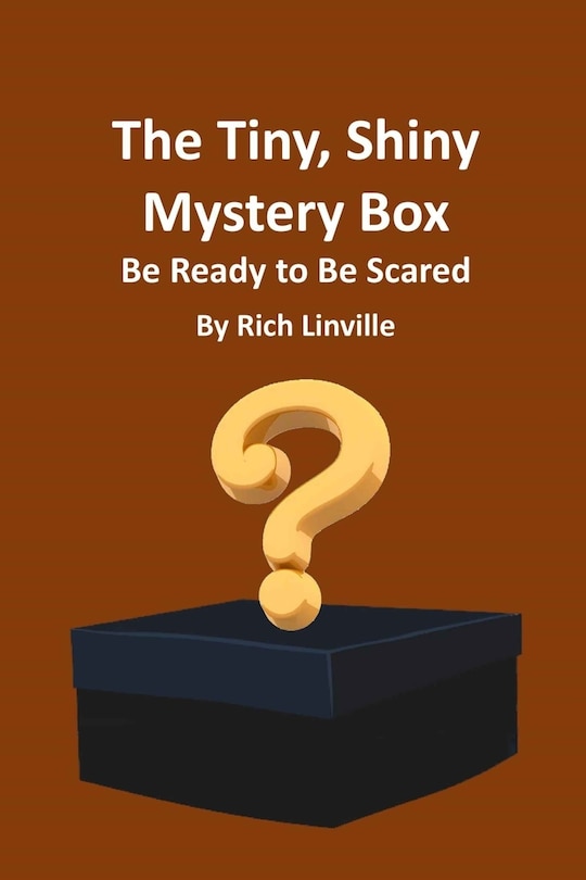 Couverture_The Tiny, Shiny Mystery Box Be Ready to Be Scared