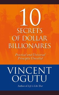 Front cover_10 Secrets of Dollar Billionaires