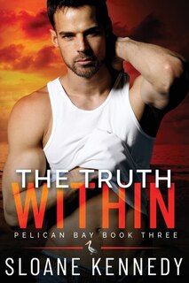 Couverture_The Truth Within (Pelican Bay, Book 3)