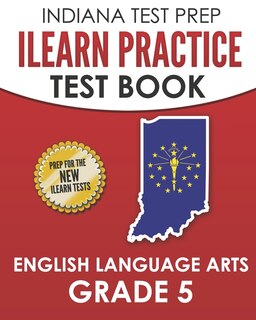 Front cover_INDIANA TEST PREP ILEARN Practice Test Book English Language Arts Grade 5
