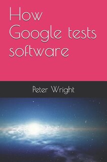 Front cover_How Google Tests Software