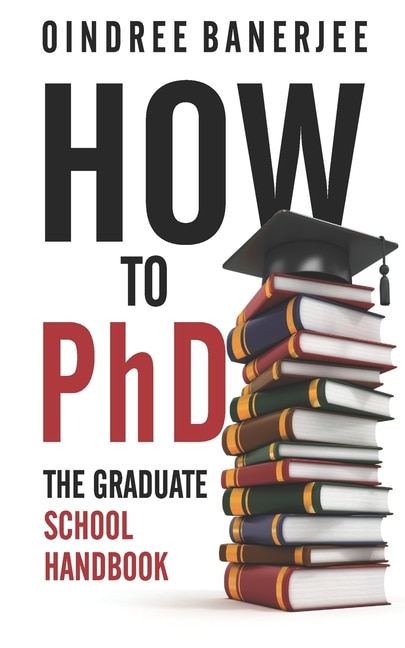 How to PhD: The Graduate School Handbook