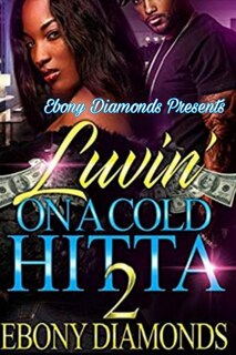 Luvin' on a cold hitta 2