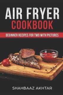 Couverture_Air Fryer Cookbook Beginner Recipes for Two with Pictures