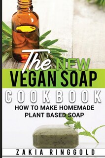 Front cover_The New Vegan Soap Cookbook