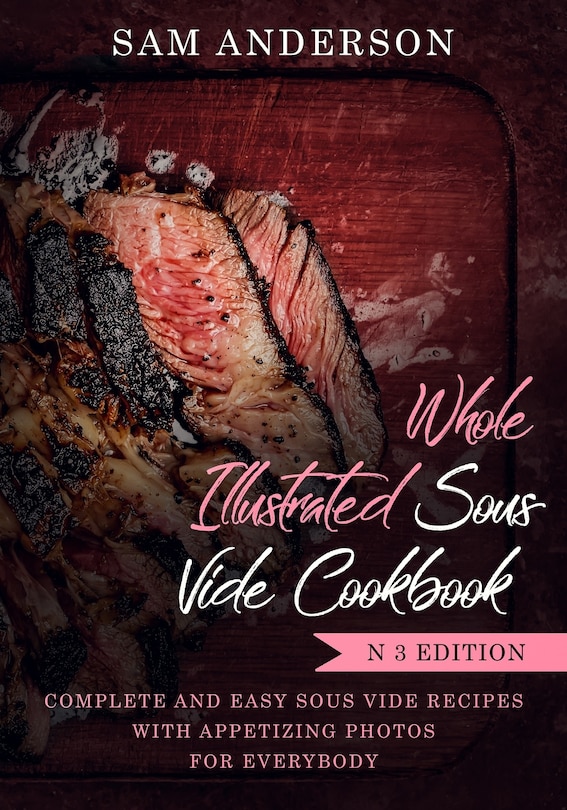 Front cover_Whole Illustrated Sous Vide Cookbook