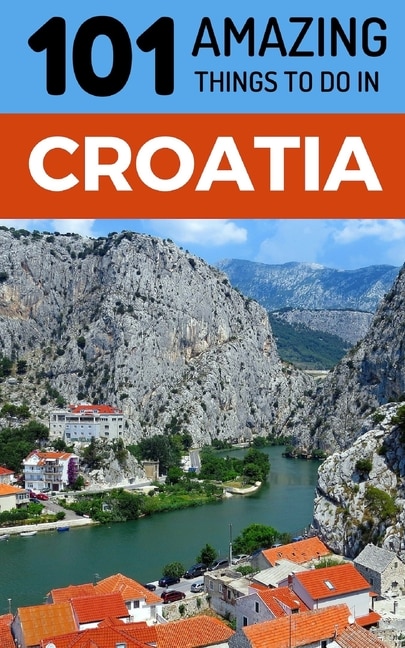 Couverture_101 Amazing Things to Do in Croatia