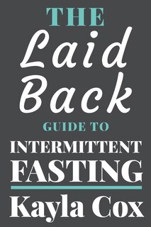 Front cover_The Laid Back Guide To Intermittent Fasting