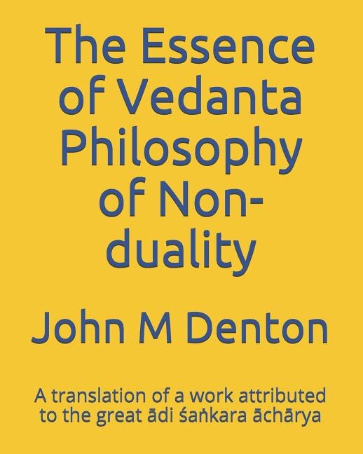 Front cover_The Essence of Vedanta Philosophy of Non-duality
