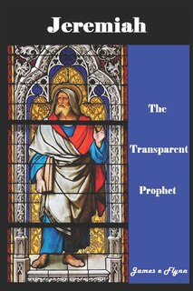 Couverture_Jeremiah, the Transparent Prophet