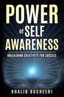 Power of Self Awareness: Unleashing Creativity for Success