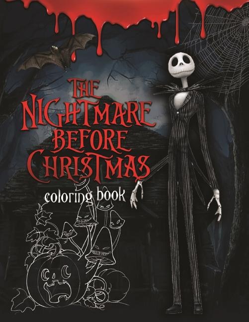 The Nightmare Before Christmas Coloring Book: Coloring Book With Exclusive Images Inspired By Tim Burton Greatest Work