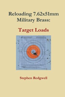 Reloading 7.62x51mm Military Brass: Target Loads