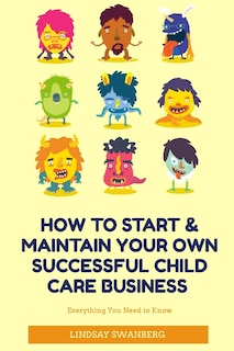 Couverture_How to Start & Maintain Your Own Successful Child Care Business