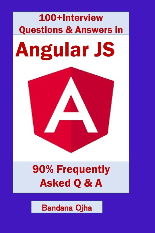 Couverture_100+ Interview Questions & Answers in Angular Js