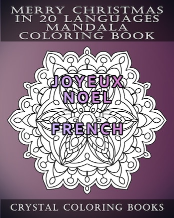 Merry Christmas In 20 Languages Mandala Coloring Book: Mandala Holiday Stress Relief Coloring Pages.