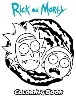 rick and morty STONER coloring book: Anxiety rick and morty Coloring Books  For Adults And Kids Relaxation And Stress Relief a book by Lila Coloring