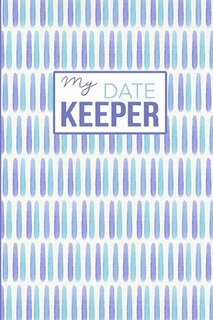 My Date Keeper: Birthday and Anniversary Reminder Book Blue Pattern Cover