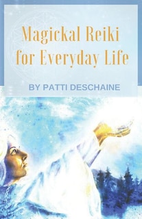 Couverture_Magickal Reiki for Everyday Life
