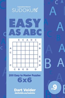 Couverture_Sudoku Easy as ABC - 200 Easy to Master Puzzles 6x6 (Volume 9)