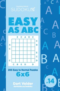 Front cover_Sudoku Easy as ABC - 200 Easy to Normal Puzzles 6x6 (Volume 14)