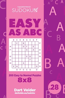 Front cover_Sudoku Easy as ABC - 200 Easy to Normal Puzzles 8x8 (Volume 28)