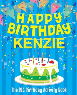 Front cover_Happy Birthday Kenzie - The Big Birthday Activity Book