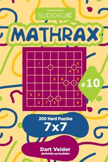 Couverture_Sudoku Mathrax - 200 Hard Puzzles 7x7 (Volume 10)