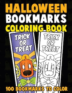 Halloween Bookmarks Coloring Book: 100 Bookmarks to Color: Spooky Fall Coloring Activity Book for Kids, Adults and Seniors Who Love Reading