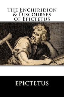 The Enchiridion & Discourses of Epictetus