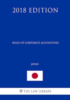Front cover_Rules of Corporate Accounting (Japan) (2018 Edition)