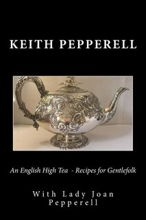 Couverture_An English High Tea - Recipes for Gentlefolk