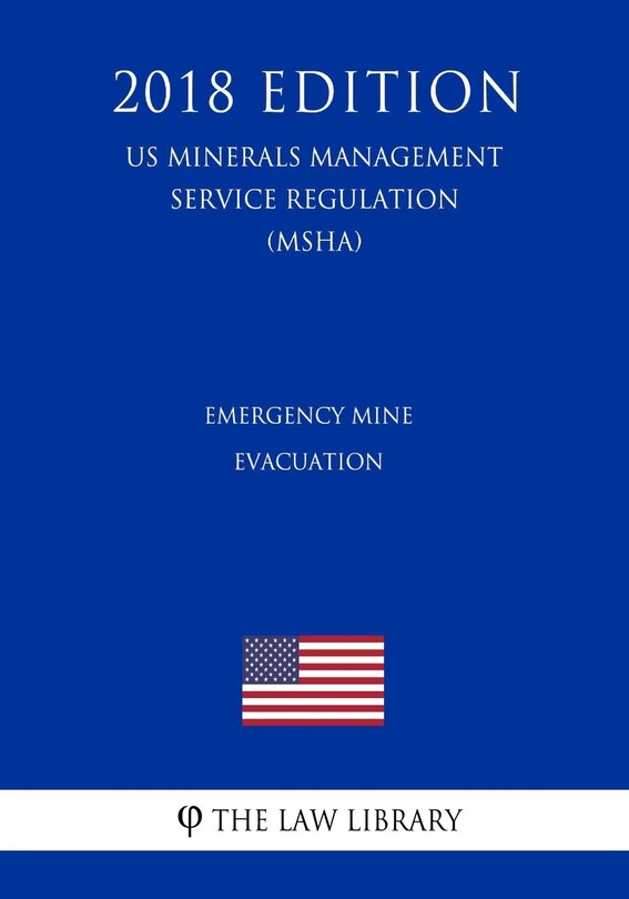 Front cover_Emergency Mine Evacuation (US Mine Safety and Health Administration Regulation) (MSHA) (2018 Edition)
