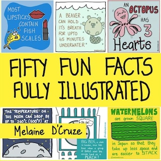 Fifty Fun Facts Fully Illustrated: A Fun Fact-Filled Book-Ideal for your coffee table, desk, car trips, travel, while waiting for food to arrive at a restaurant, in the doctor's waiting room...Includes bonus pages to draw your own facts!