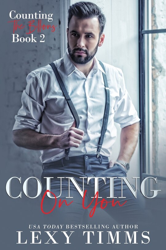 Counting On You: Billionaire Steamy Workplace Romance