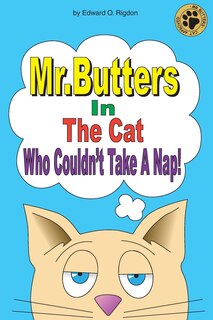 Couverture_Mr. Butters In The Cat Who Couldn't Take A Nap!