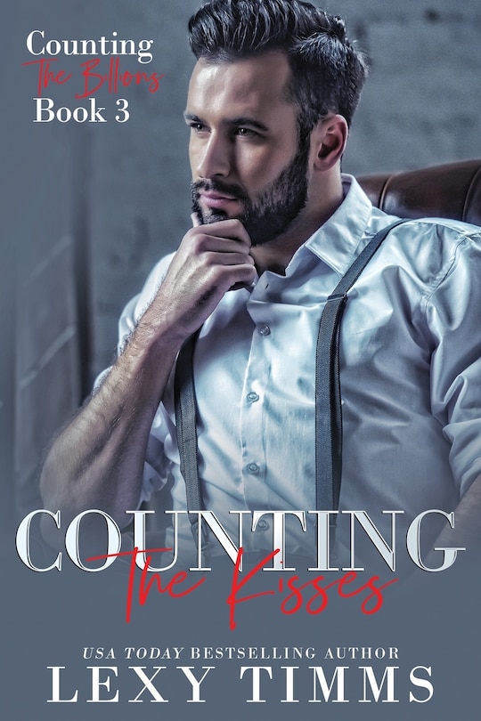 Counting the Kisses: Billionaire Workplace Steamy Romance
