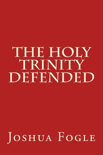 Front cover_The Holy Trinity Defended