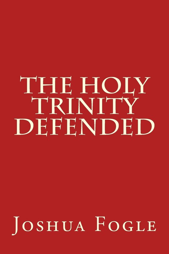 Front cover_The Holy Trinity Defended