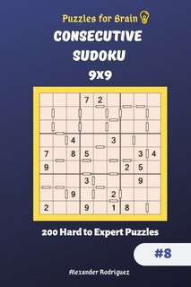 Couverture_Puzzles for Brain - Consecutive Sudoku 200 Hard to Expert Puzzles 9x9 vol.8