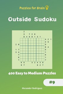 Couverture_Puzzles for Brain - Outside Sudoku 400 Easy to Medium Puzzles vol.9