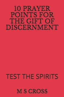 Front cover_10 Prayer Points for the Gift of Discernment