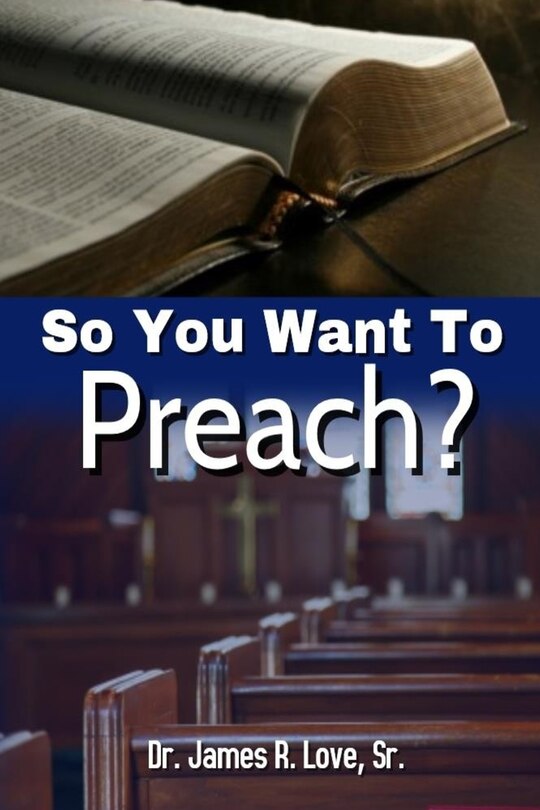 Front cover_So You Want To Preach
